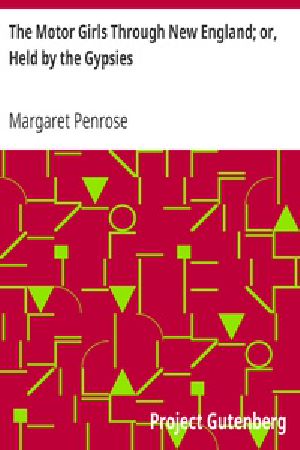 [Gutenberg 20870] • The Motor Girls Through New England; or, Held by the Gypsies